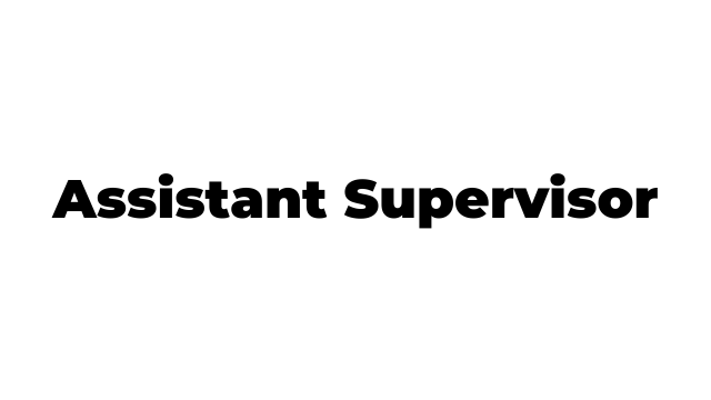 Assistant Supervisor Jobs Description