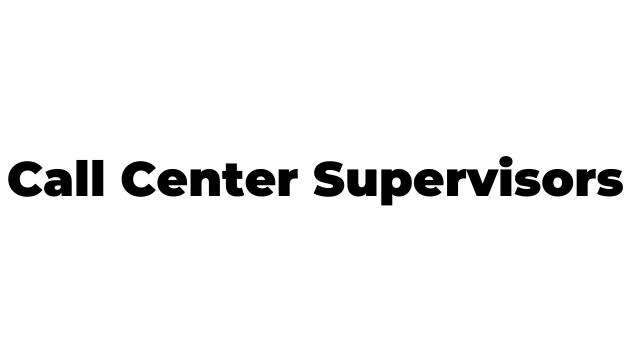 Call Center Supervisors Jobs Description